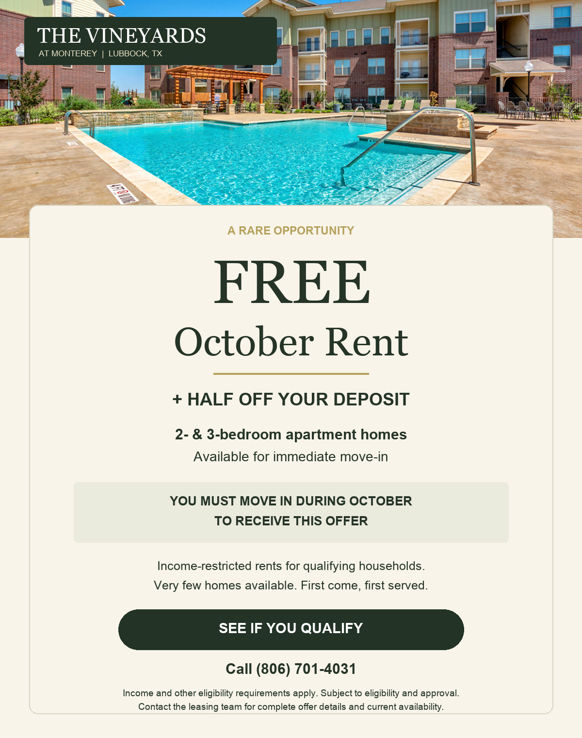 A rare opportunity at The Vineyards: FREE October rent plus half off your deposit on 2- and 3-bedroom homes available for immediate move-in. You must move in during October. Income-restricted rents for qualifying households. Very few homes available, first come, first served, subject to eligibility and approval. Call (806) 701-4031. Income and other eligibility requirements apply. Contact the leasing team for complete offer details and current availability.